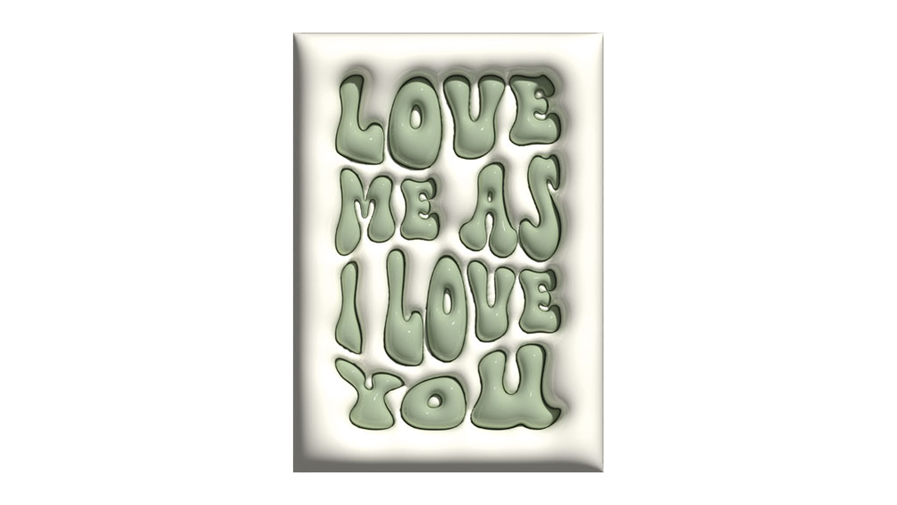 image du design love me as I love you